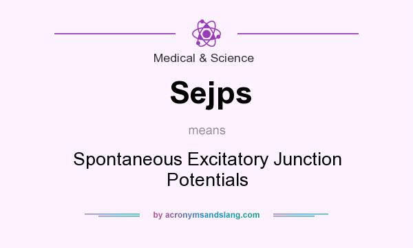What does Sejps mean? It stands for Spontaneous Excitatory Junction Potentials