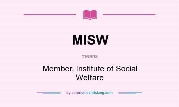 What does MISW mean? It stands for Member, Institute of Social Welfare