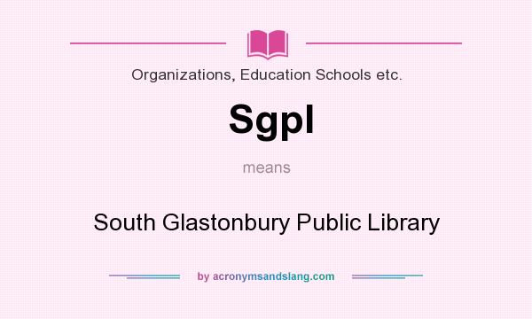 What does Sgpl mean? It stands for South Glastonbury Public Library