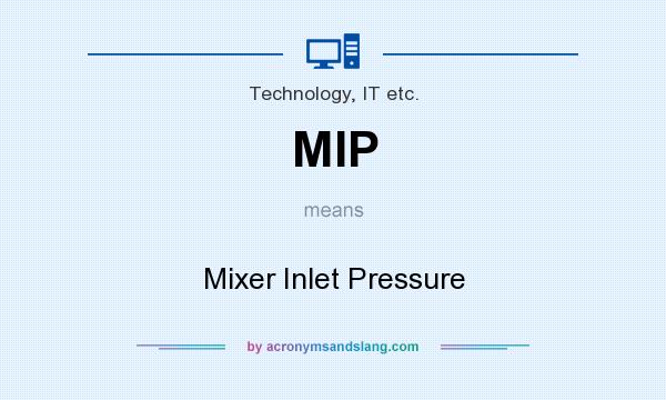 What does MIP mean? It stands for Mixer Inlet Pressure