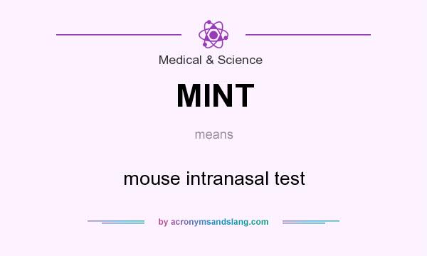 What does MINT mean? It stands for mouse intranasal test
