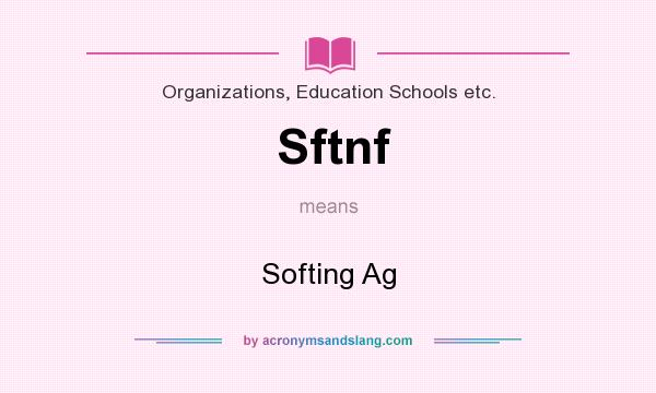 What does Sftnf mean? It stands for Softing Ag