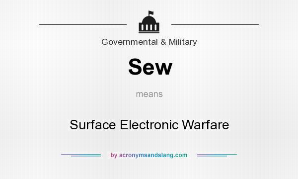 What does Sew mean? It stands for Surface Electronic Warfare