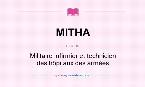 What does MITHA mean? It stands for Militaire infirmier et technicien des hôpitaux des armées