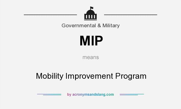 What does MIP mean? It stands for Mobility Improvement Program