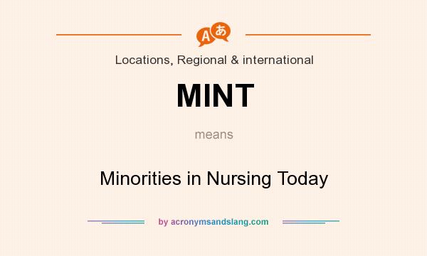 What does MINT mean? It stands for Minorities in Nursing Today