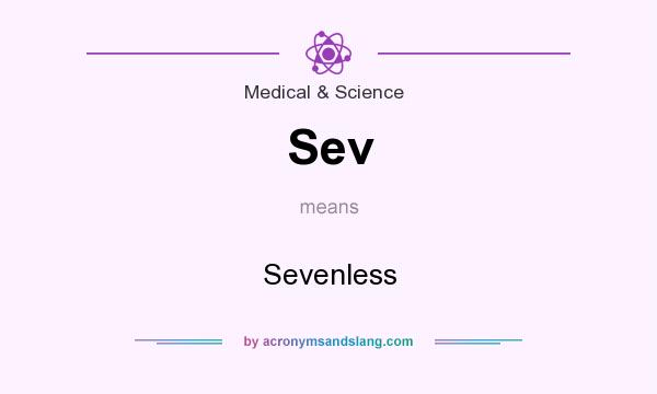 What does Sev mean? It stands for Sevenless