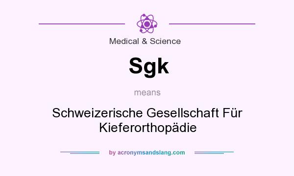 What does Sgk mean? It stands for Schweizerische Gesellschaft Fr Kieferorthopdie