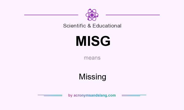 What does MISG mean? It stands for Missing