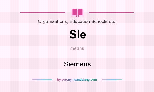 What does Sie mean? It stands for Siemens