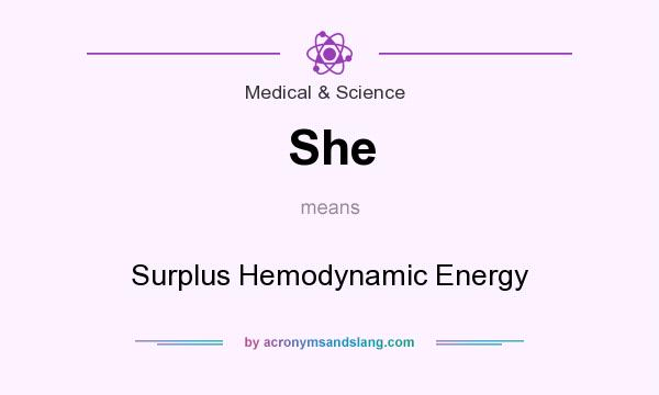 What does She mean? It stands for Surplus Hemodynamic Energy