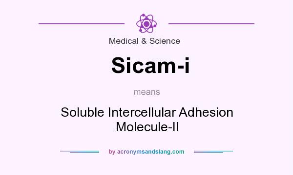 What does Sicam-i mean? It stands for Soluble Intercellular Adhesion Molecule-II