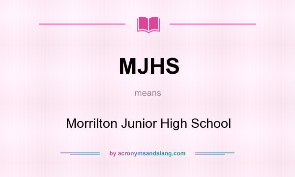 What does MJHS mean? It stands for Morrilton Junior High School