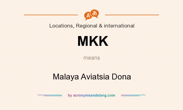 What does MKK mean? It stands for Malaya Aviatsia Dona