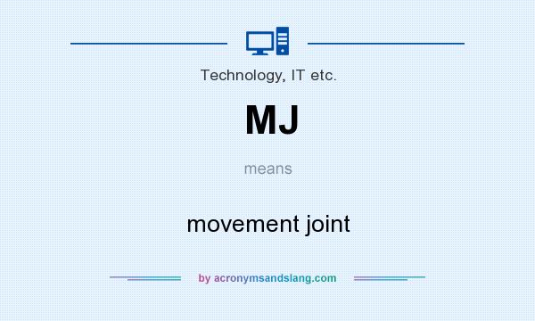 What does MJ mean? It stands for movement joint