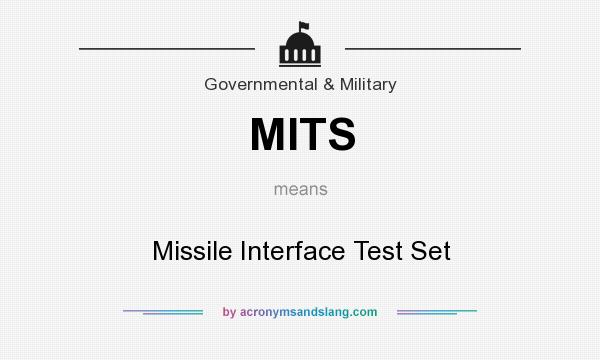 What does MITS mean? It stands for Missile Interface Test Set