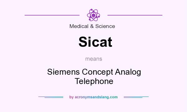 What does Sicat mean? It stands for Siemens Concept Analog Telephone