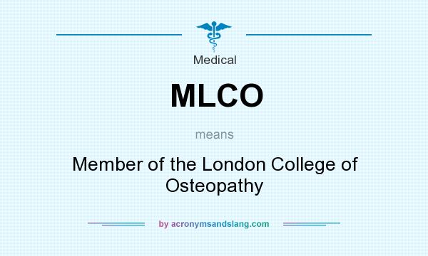 What does MLCO mean? It stands for Member of the London College of Osteopathy