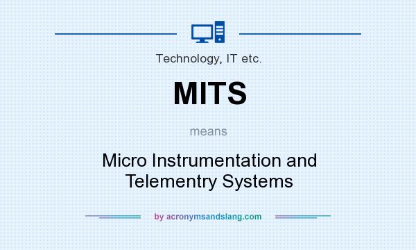 What does MITS mean? It stands for Micro Instrumentation and Telementry Systems