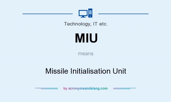 What does MIU mean? It stands for Missile Initialisation Unit