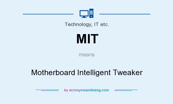 What does MIT mean? It stands for Motherboard Intelligent Tweaker