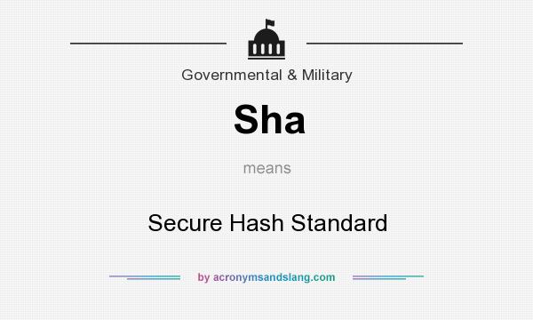 What does Sha mean? It stands for Secure Hash Standard