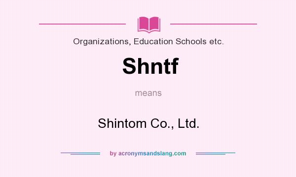 What does Shntf mean? It stands for Shintom Co., Ltd.