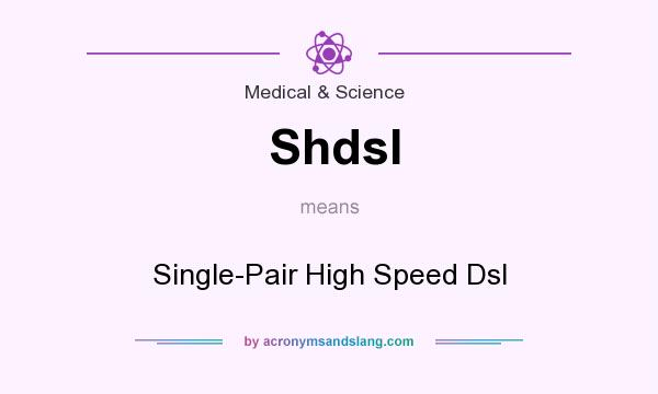 What does Shdsl mean? It stands for Single-Pair High Speed Dsl