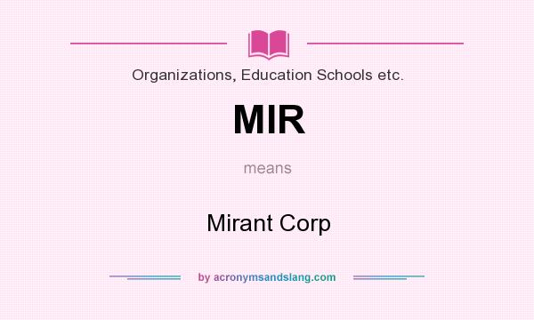 What does MIR mean? It stands for Mirant Corp