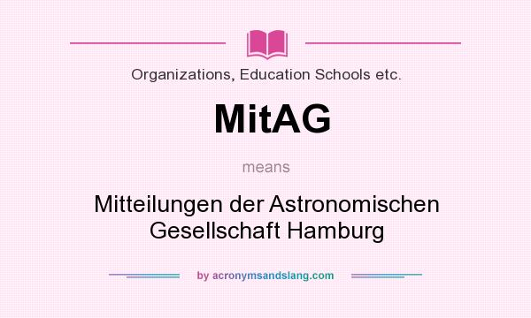 What does MitAG mean? It stands for Mitteilungen der Astronomischen Gesellschaft Hamburg