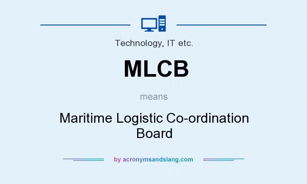 What does MLCB mean? It stands for Maritime Logistic Co-ordination Board