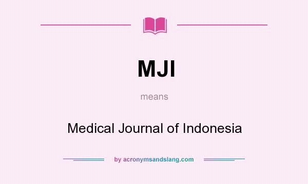 What does MJI mean? It stands for Medical Journal of Indonesia