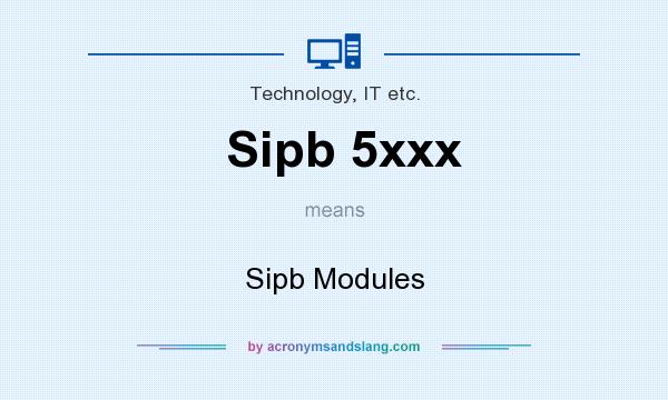 What does Sipb 5xxx mean? It stands for Sipb Modules