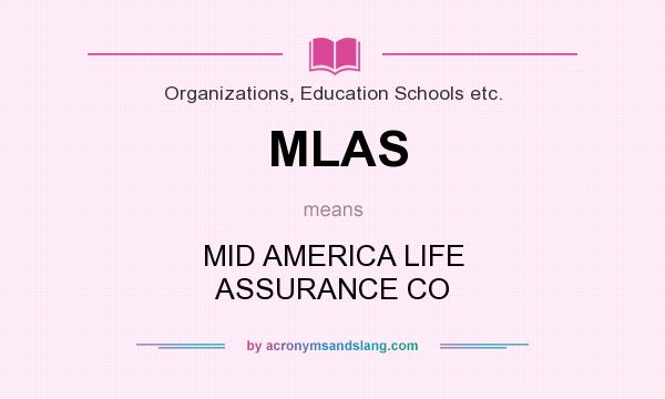 What does MLAS mean? It stands for MID AMERICA LIFE ASSURANCE CO
