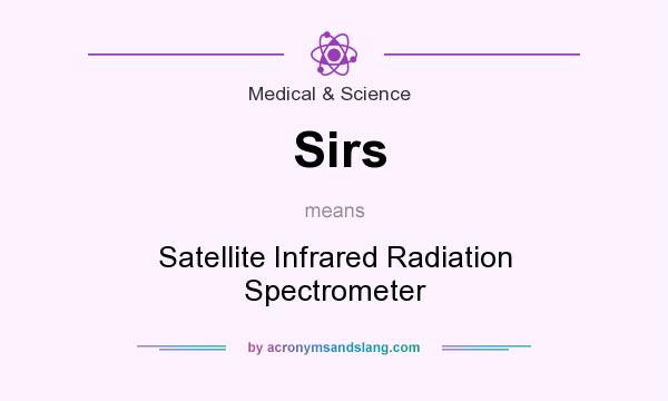 What does Sirs mean? It stands for Satellite Infrared Radiation Spectrometer