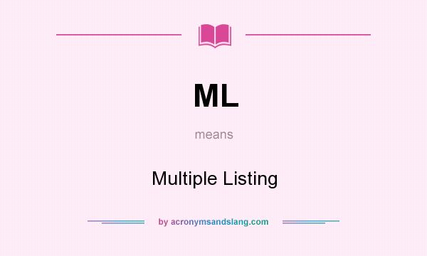 What does ML mean? It stands for Multiple Listing