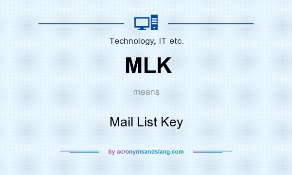 What does MLK mean? It stands for Mail List Key