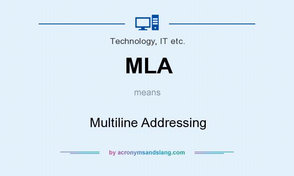 What does MLA mean? It stands for Multiline Addressing