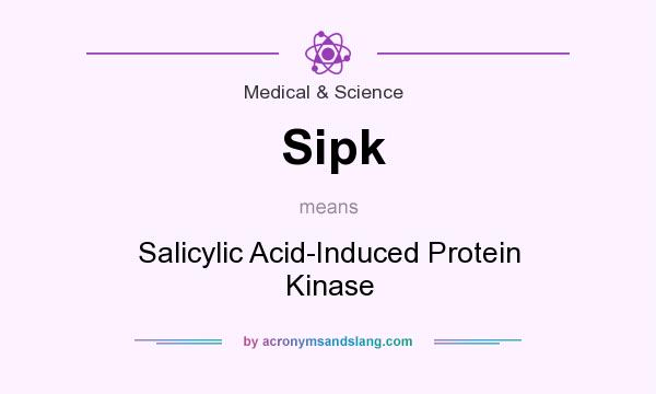 What does Sipk mean? It stands for Salicylic Acid-Induced Protein Kinase