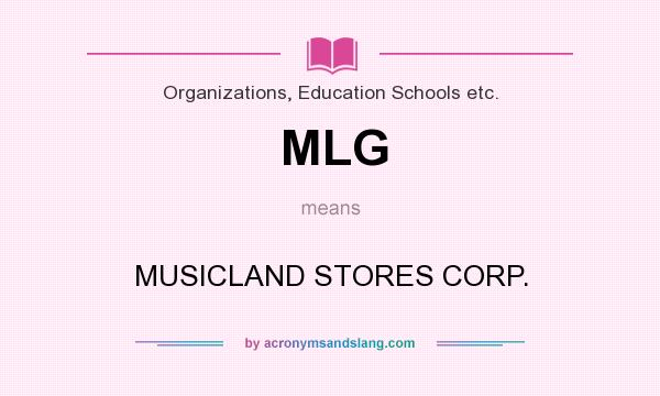 What does MLG mean? It stands for MUSICLAND STORES CORP.