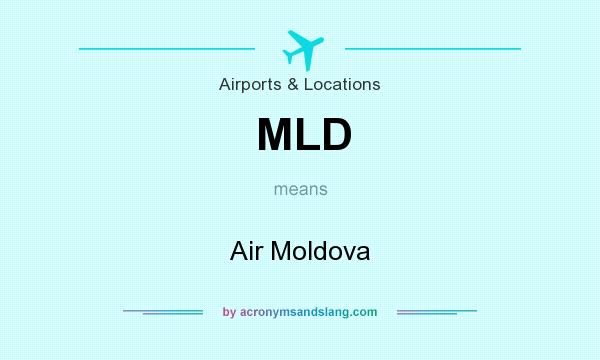 What does MLD mean? It stands for Air Moldova