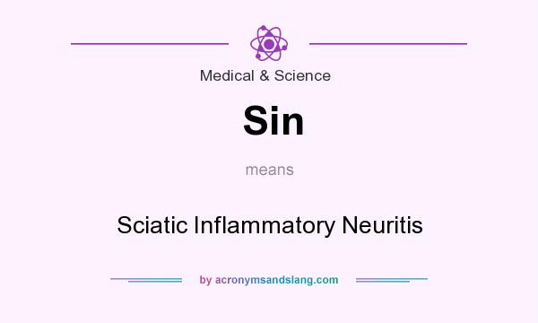What does Sin mean? It stands for Sciatic Inflammatory Neuritis