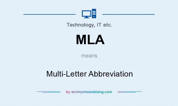 What does MLA mean? It stands for Multi-Letter Abbreviation
