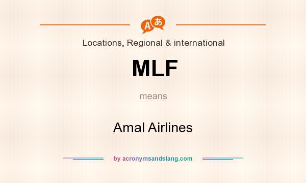 What does MLF mean? It stands for Amal Airlines