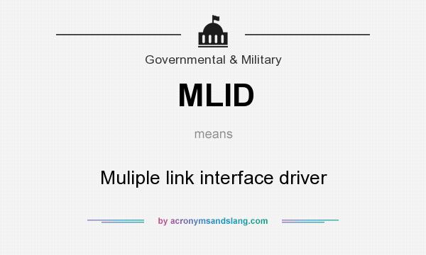 What does MLID mean? It stands for Muliple link interface driver