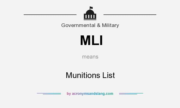 What does MLI mean? It stands for Munitions List