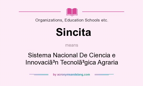 What does Sincita mean? It stands for Sistema Nacional De Ciencia e Innovacin Tecnolgica Agraria