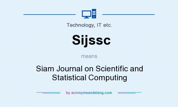 What does Sijssc mean? It stands for Siam Journal on Scientific and Statistical Computing