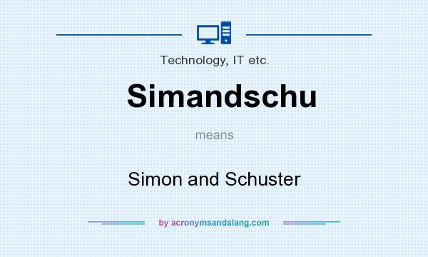What does Simandschu mean? It stands for Simon and Schuster