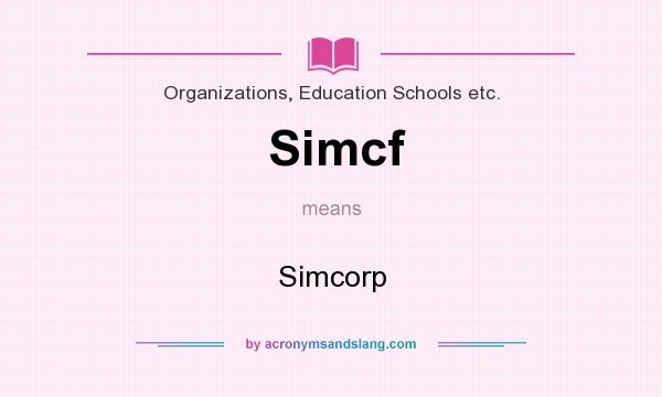 What does Simcf mean? It stands for Simcorp
